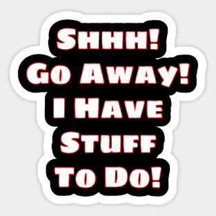 Go Away (White) Sticker